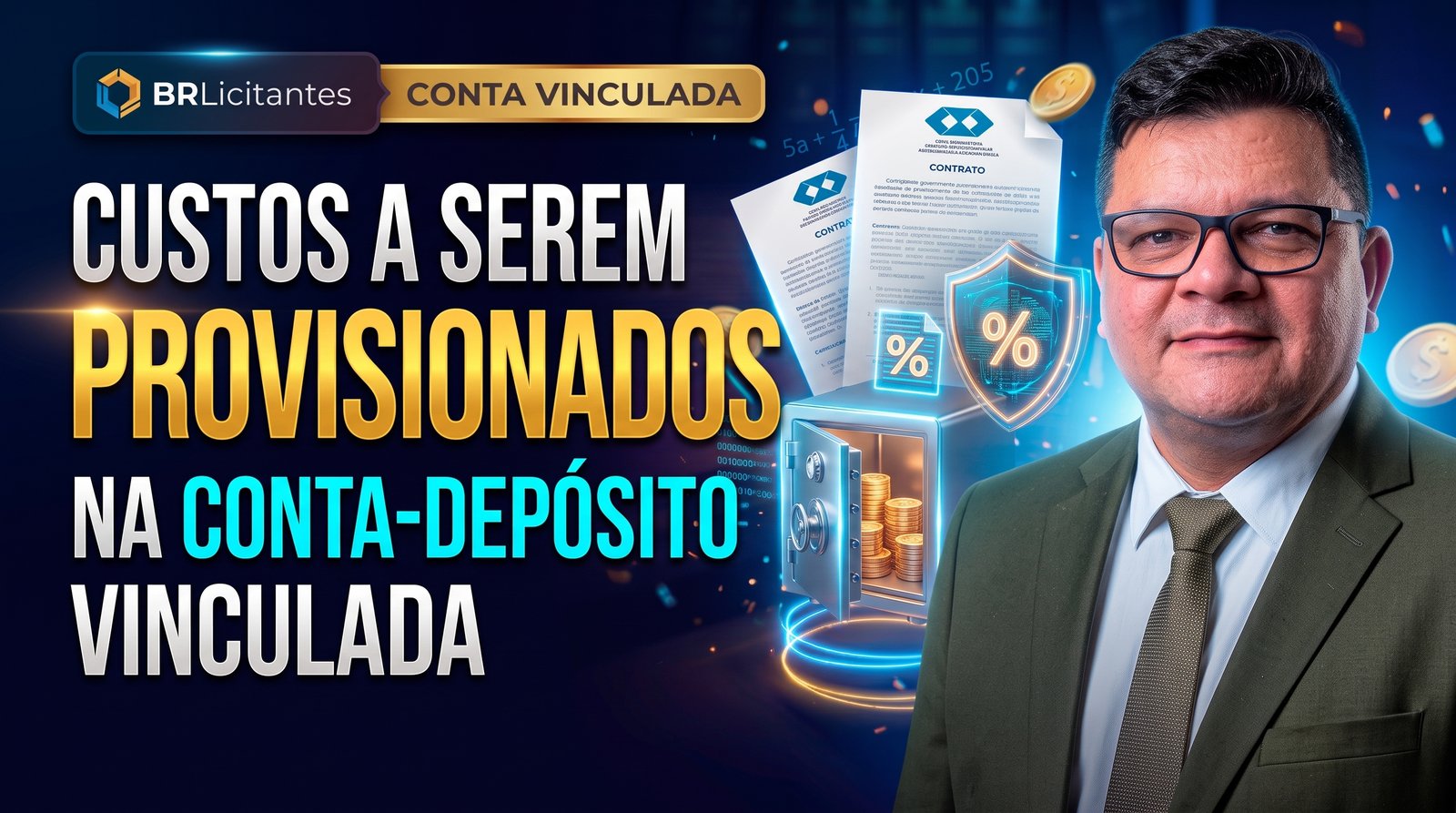 Custos a serem provisionados na Conta-Depósito Vinculada
